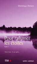 Pour rallumer les étoiles, t. 01